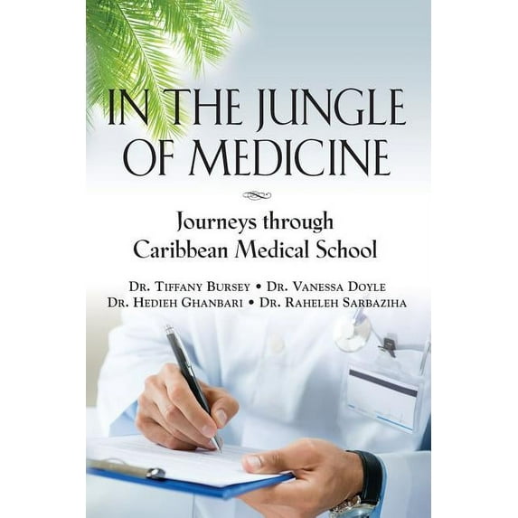 In the Jungle of Medicine : Journeys Through Caribbean Medical School (Paperback)