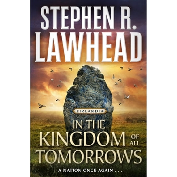 Pre-Owned In the Kingdom of All Tomorrows: Eirlandia, Book Three (Hardcover) 0765383489 9780765383488