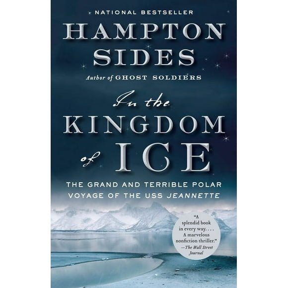 In the Kingdom of Ice : The Grand and Terrible Polar Voyage of the USS Jeannette (Paperback)