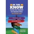 thumbnail image 1 of In the Know : Turning Your Unneeded Life Insurance Policy Into Serious Cash (Paperback), 1 of 1