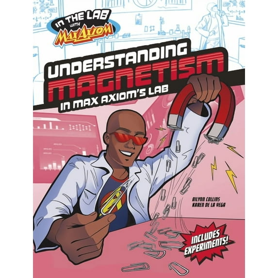 In the Lab with Max Axiom Understanding Magnetism in Max Axiom's Lab, (Paperback)