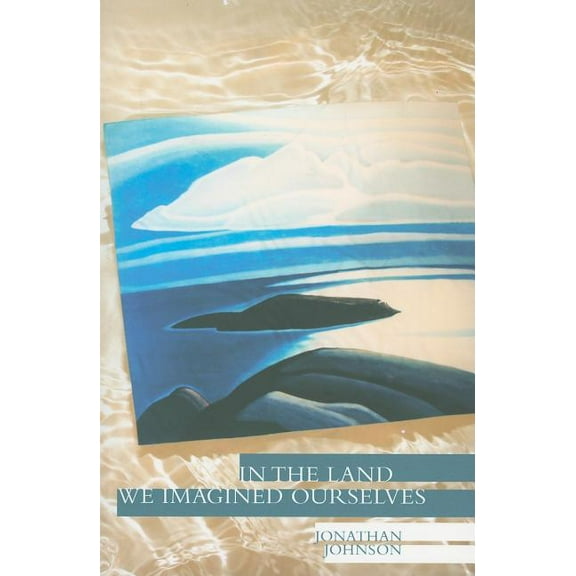 In the Land We Imagined Ourselves (Paperback)