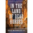 thumbnail image 1 of In the Land of Dead Horses, (Hardcover), 1 of 1
