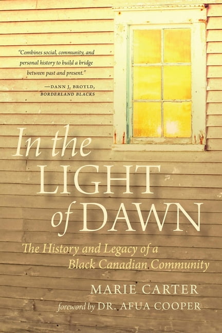 Henry and Mary Bibb Black Canadian Studi In the Light of Dawn: The History and Legacy of a Black Canadian Community, Book 1, (Hardcover)