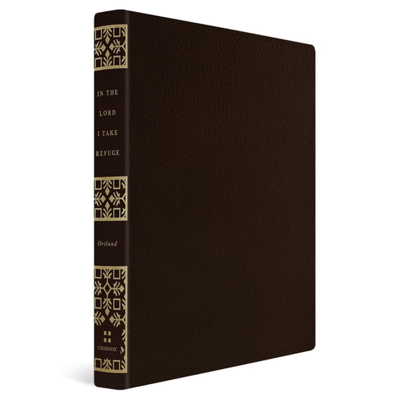 In the Lord I Take Refuge: 150 Daily Devotions Through the Psalms (Gift Edition), (Hardcover)