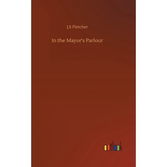 In the Mayor's Parlour, (Hardcover)