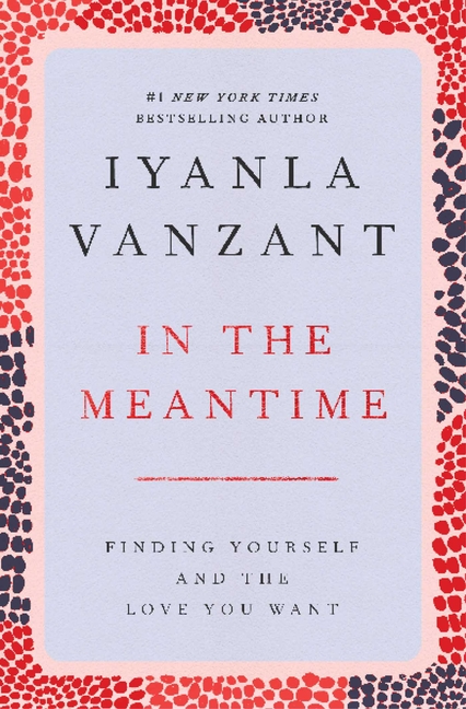 In the Meantime : Finding Yourself and the Love You Want (Paperback) - image 1 of 1