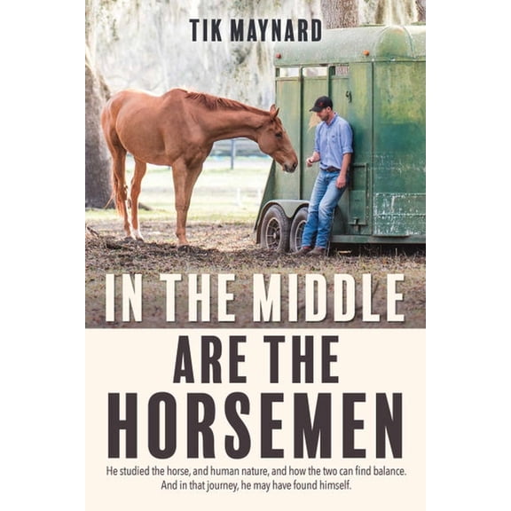In the Middle Are the Horsemen, (Paperback)