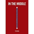 thumbnail image 1 of Pre-Owned In the Middle (Paperback 9781514494530) by Teong Eng Tan, 1 of 1