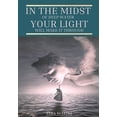 thumbnail image 1 of In the Midst of Deep Water, Your Light Will Make It Through (Paperback), 1 of 1