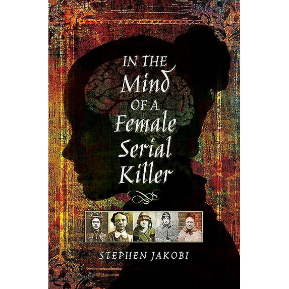 In the Mind of a Female Serial Killer