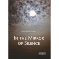thumbnail image 1 of Pre-Owned In the Mirror of Silence (Hardcover 9783894797874) by Dieter Mitlelsten Scheid, 1 of 1