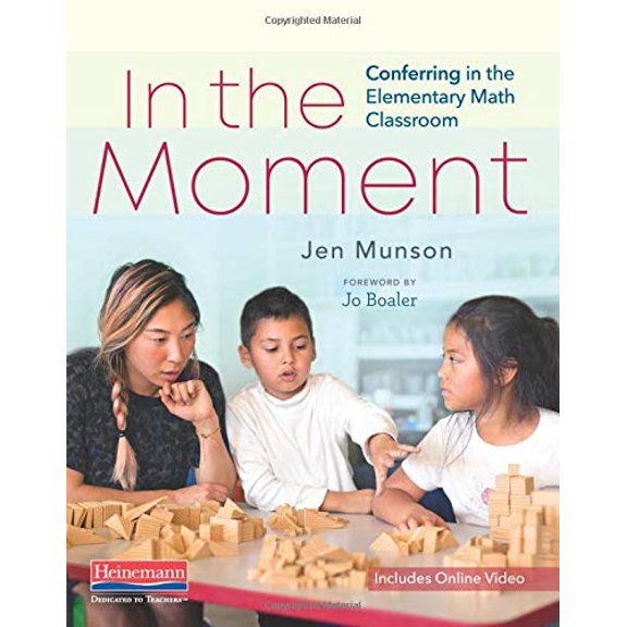 Pre-Owned In the Moment: Conferring in the Elementary Math Classroom (Paperback) 0325098697 9780325098692