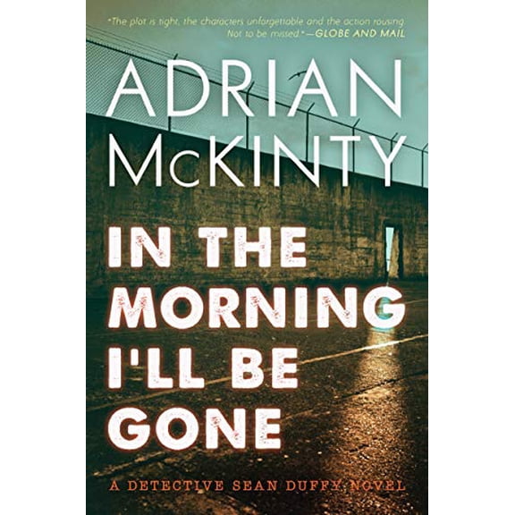 Pre-Owned In the Morning I'll Be Gone: A Detective Sean Duffy Novel (Paperback) 1616148772 9781616148775