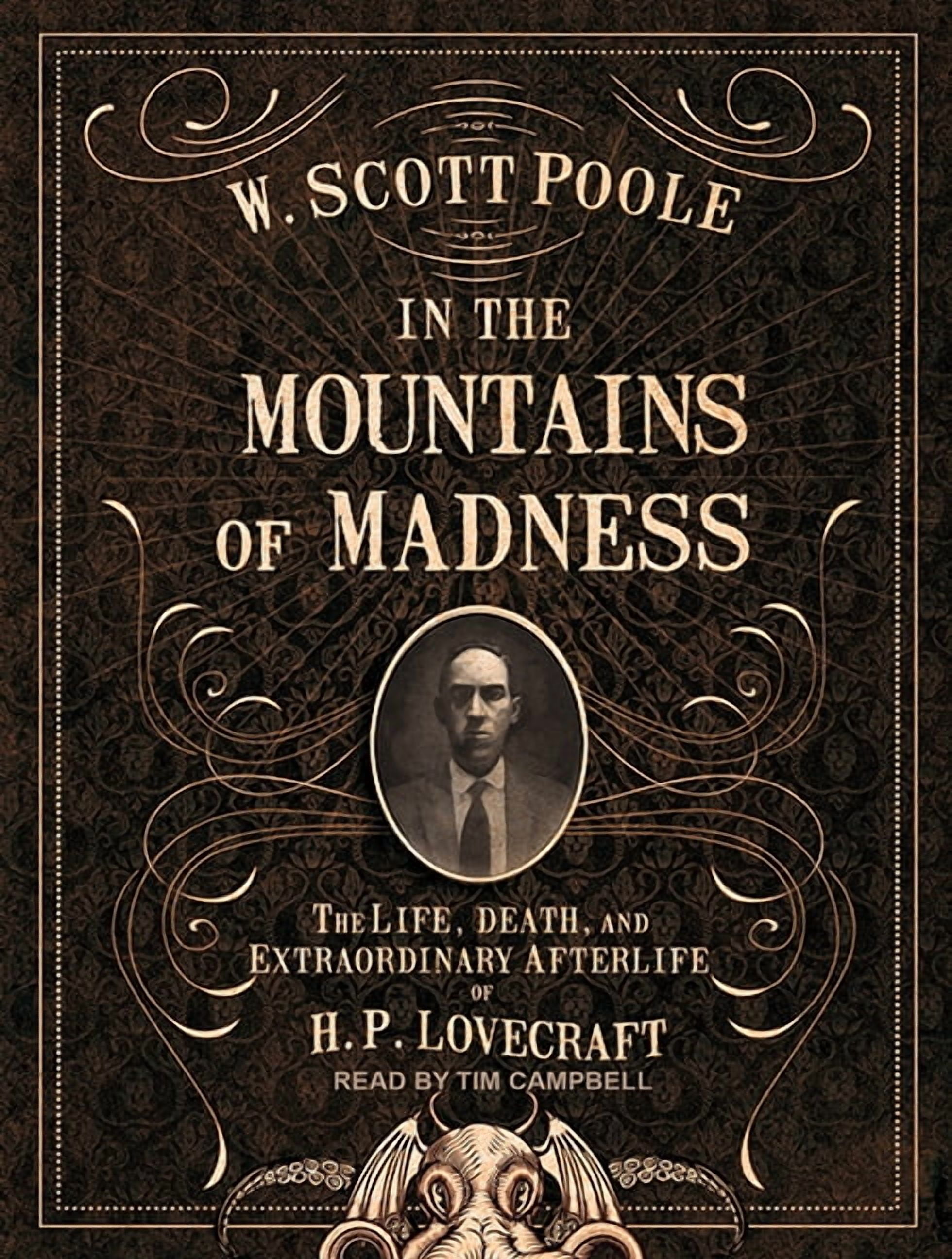 In the Mountains of Madness: The Life, Death, and Extraordinary Afterlife of H.P. Lovecraft (Audiobook)