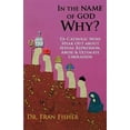thumbnail image 1 of In the Name of God, Why?: Ex-Catholic Nuns Speak Out about Sexual Repression, Abuse & Ultimate (Paperback) by Fran Fisher, 1 of 1