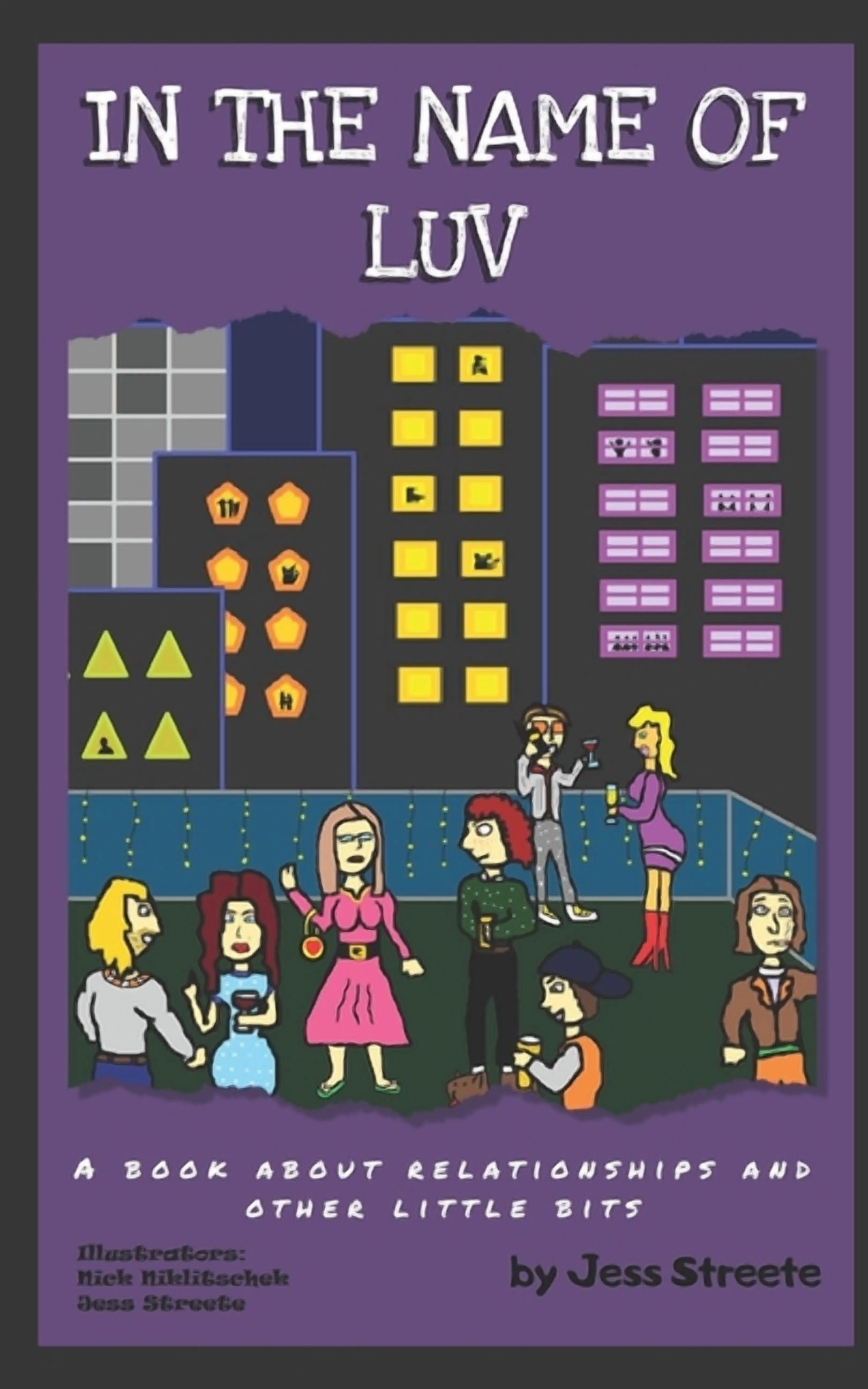 In the Name of: In The Name of Luv: A Book About Relationships and Other Little Bits (Paperback)