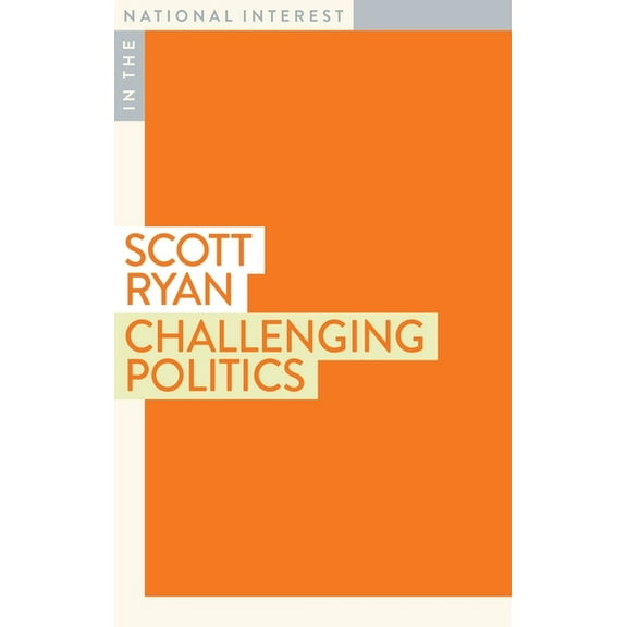 In the National Interest: Challenging Politics (Paperback)