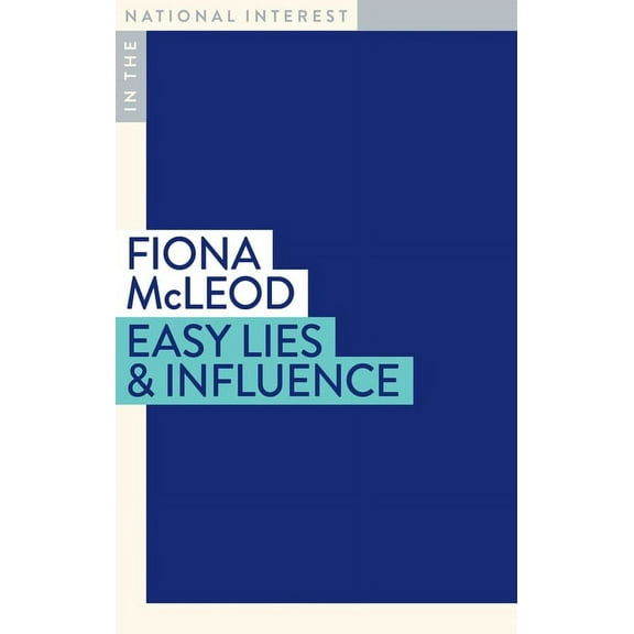In the National Interest: Easy Lies & Influence (Paperback)