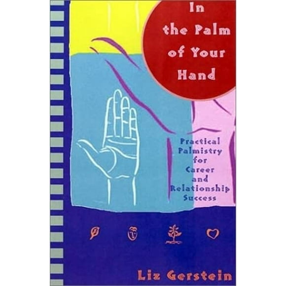 Pre-Owned In the Palm of Your Hand: Practical Palmistry for Career and Relationship Success (Hardcover) 1561708100 9781561708109