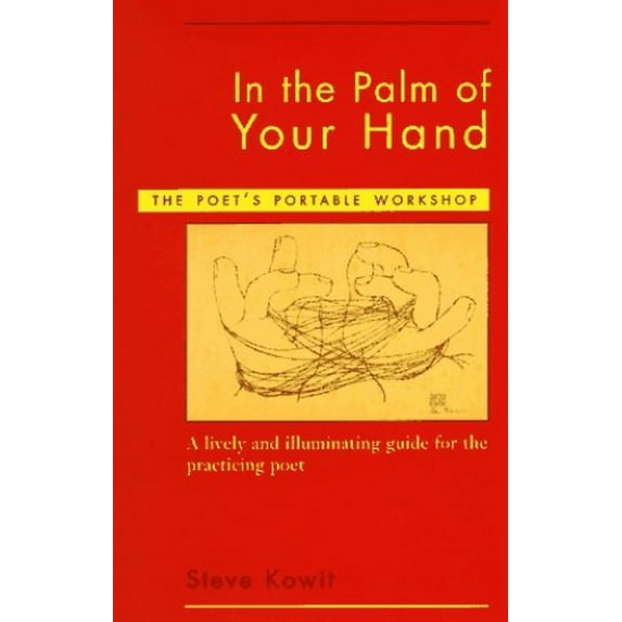 Pre-Owned In the Palm of Your Hand: The Poet's Portable Workshop (Paperback) 0884481492 9780884481492