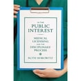 thumbnail image 1 of Pre-Owned In the Public Interest: Medical Licensing and the Disciplinary Process (Paperback) 0813554268 9780813554266, 1 of 1