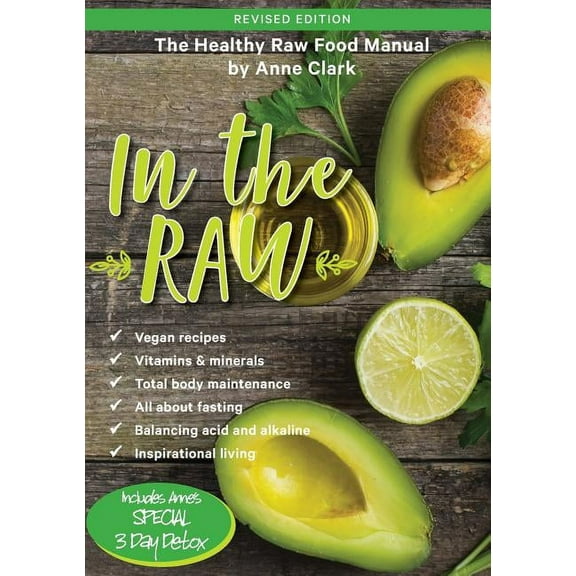 In the Raw: The healthy raw food manual, (Paperback)