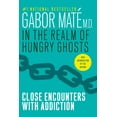 thumbnail image 1 of In the Realm of Hungry Ghosts : Close Encounters with Addiction, 1 of 1