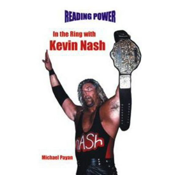 Pre-Owned In the Ring With Kevin Nash (Wrestlers) (Unknown) 0823960455 9780823960453