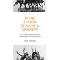 thumbnail image 1 of Pre-Owned In the Shadow of Boone and Crockett : Race, Culture, and the Politics of Representation in the Upland South 9781621901693 Used, 1 of 1