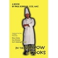 thumbnail image 1 of In the Shadow of Cooks: How Come the Chicken Isn't Getting Brown, (Paperback), 1 of 1