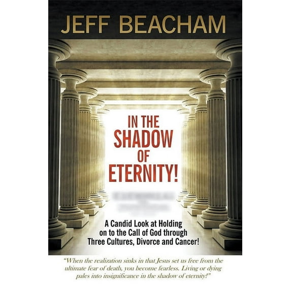 In the Shadow of Eternity: A Candid Look at Holding on to the Call of God