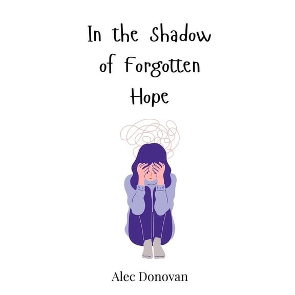 In the Shadow of Forgotten Hope, (Hardcover)