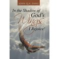 thumbnail image 1 of In the Shadow of God's Wings I Rejoice! (Hardcover), 1 of 1