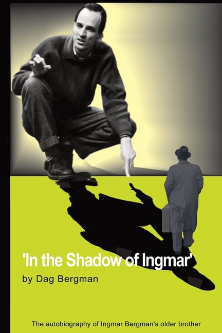 In the Shadow of Ingmar: The Autobiography of Ingmar Bergman's older brother, (Paperback)