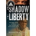 thumbnail image 1 of Pre-Owned In the Shadow of Liberty: The Hidden History of Slavery, Four Presidents, and Five Black Lives (Hardcover) 1627793119 9781627793117, 1 of 1