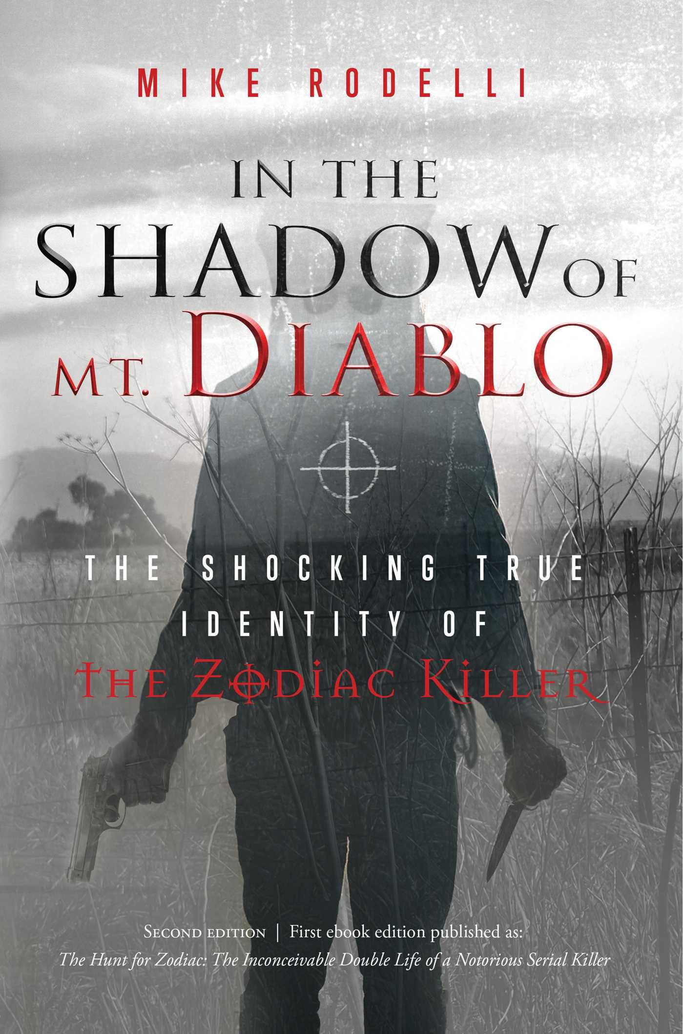 In the Shadow of Mt. Diablo : The Shocking True Identity of the Zodiac Killer (Paperback)