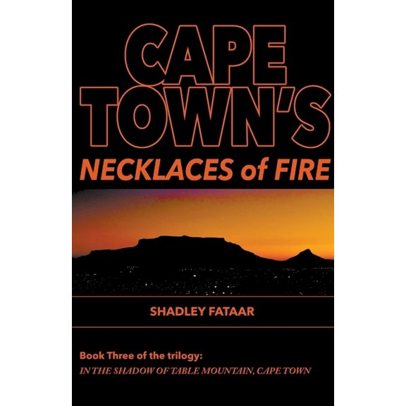 In the Shadow of Table Mountain, Cape To Cape Town's Necklaces of Fire, Book 3, (Paperback)