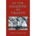 thumbnail image 1 of In the Shadow of Trains, 1 of 1