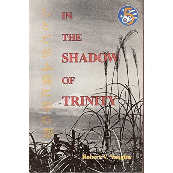 Pre-Owned In the Shadow of Trinity: An American Airman in Occupied Japan Paperback