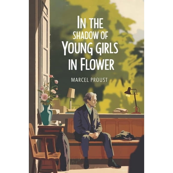 In the Shadow of Young Girls in Flower (In Search of Lost Time Vol. 2): A New Translation, (Paperback)