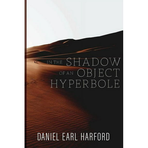 In the Shadow of an Object Hyperbole, (Paperback)