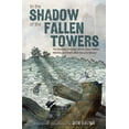 thumbnail image 1 of In the Shadow of the Fallen Towers: The Seconds, Minutes, Hours, Days, Weeks, Months, and Years After the 9/11 Attacks: , (Hardcover), 1 of 3