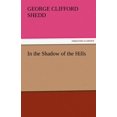 thumbnail image 1 of In the Shadow of the Hills (Paperback), 1 of 1
