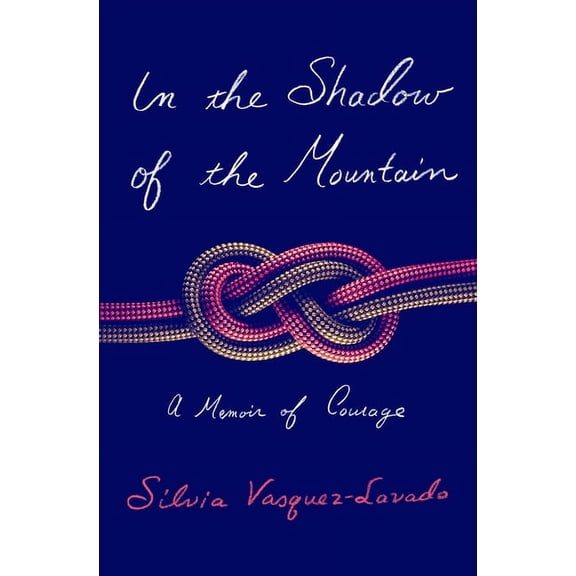 In the Shadow of the Mountain : A Memoir of Courage (Hardcover)
