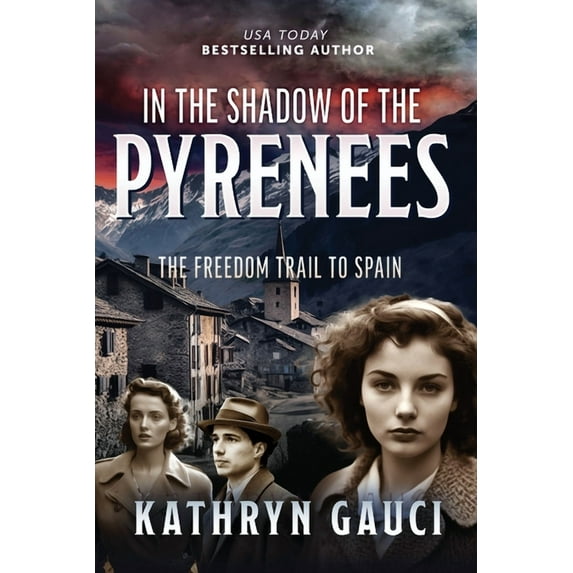 In the Shadow of the Pyrenees: The Freedom Trail to Spain, (Paperback)