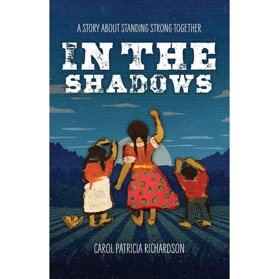 In the Shadows: A Story About Standing Strong Together, (Paperback)