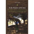 thumbnail image 1 of Pre-Owned In the Shadows of the State: Indigenous Politics, Environmentalism, and Insurgency in Jharkhand, India (Paperback) 0822347652 9780822347651, 1 of 1
