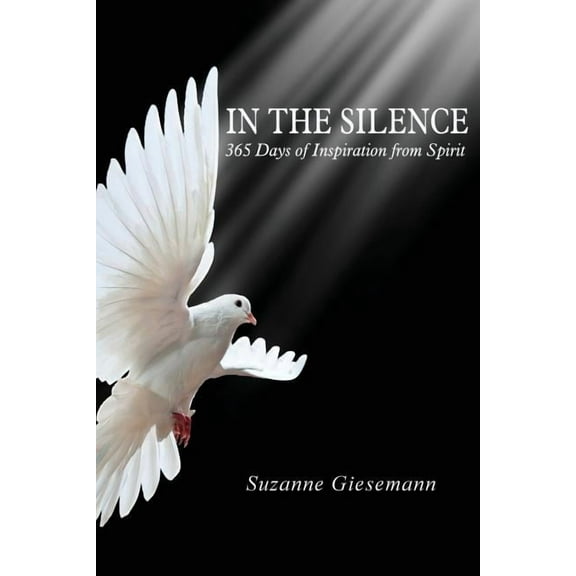 In the Silence: 365 Days of Inspiration from Spirit, (Paperback)