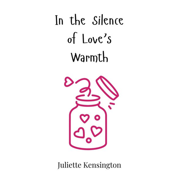 In the Silence of Love's Warmth, (Hardcover)